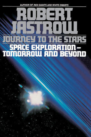 Journey to the Stars Paperback by Robert Jastrow