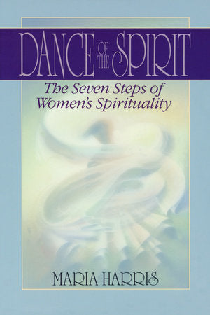 Dance of the Spirit Paperback by Maria Harris