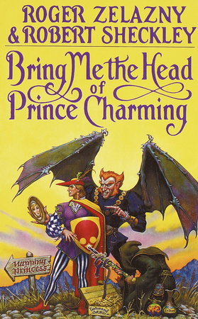 Bring Me the Head of Prince Charming Paperback by Roger Zelazny