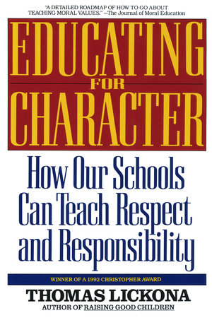 Educating for Character Paperback by Thomas Lickona