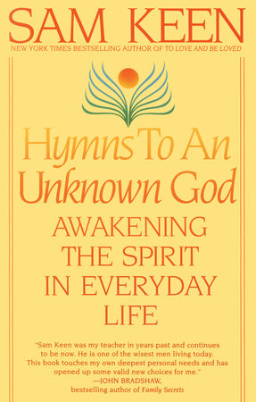 Hymns to an Unknown God Paperback by Sam Keen