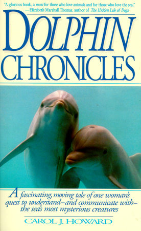 Dolphin Chronicles Paperback by Carol J. Howard