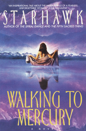 Walking to Mercury Paperback by Starhawk