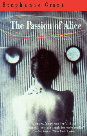 The Passion of Alice Paperback by Stephanie Grant