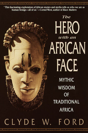 The Hero with an African Face Paperback by Clyde W. Ford