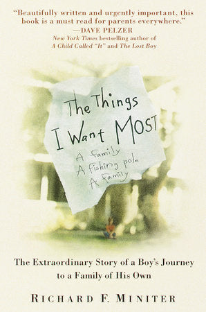 The Things I Want Most Paperback by Richard F. Miniter