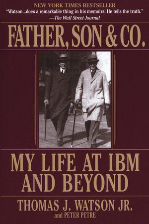 Father, Son & Co. Paperback by Thomas J. Watson