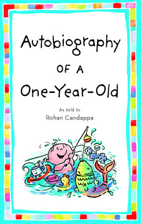 Autobiography of a One-Year-Old Paperback by As told to Rohan Candappa