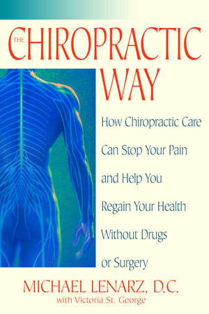 The Chiropractic Way Paperback by Michael Lenarz, D.C. with Victoria St. George