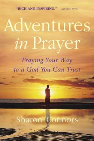Adventures in Prayer Paperback by Sharon Connors