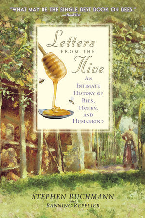 Letters from the Hive Paperback by Stephen Buchmann with Banning Repplier