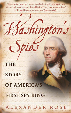 Washington's Spies Paperback by Alexander Rose