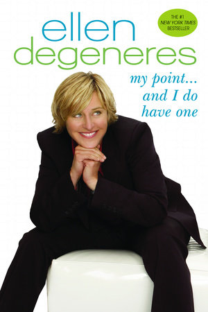 My Point...And I Do Have One Paperback by Ellen DeGeneres