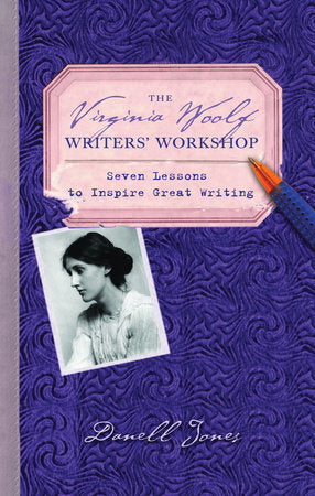 The Virginia Woolf Writers' Workshop Paperback by Danell Jones