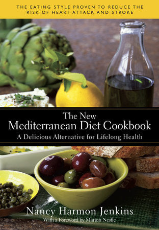 The New Mediterranean Diet Cookbook Hardcover by Nancy Harmon Jenkins; Foreword by Marion Nestle