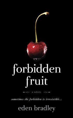 Forbidden Fruit Paperback by Eden Bradley