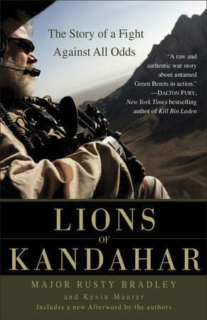 Lions of Kandahar Paperback by Major Rusty Bradley and Kevin Maurer