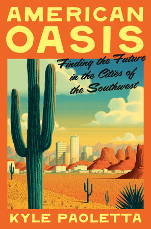 American Oasis Hardcover by Kyle Paoletta