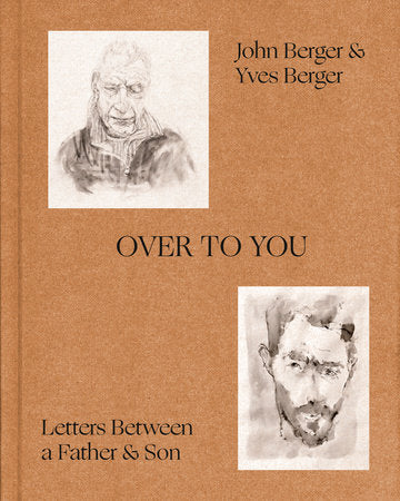 Over to You Hardcover by John Berger and Yves Berger