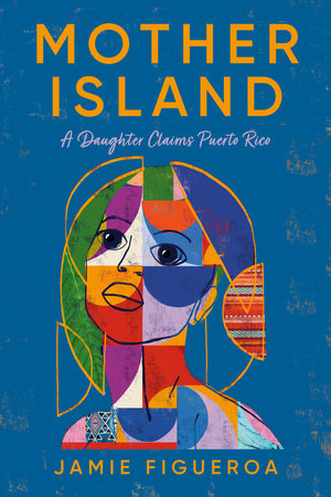 Mother Island Hardcover by Jamie Figueroa