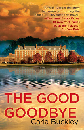The Good Goodbye Paperback by Carla Buckley