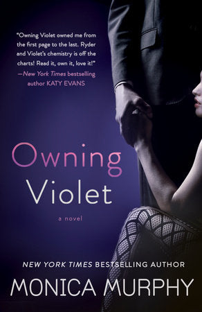 Owning Violet Paperback by Monica Murphy