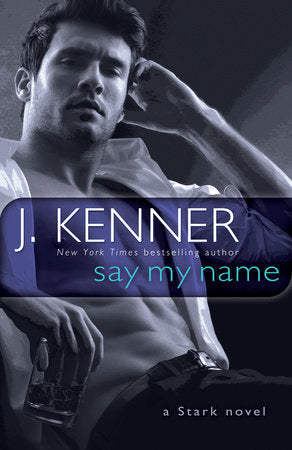 Say My Name Paperback by J. Kenner