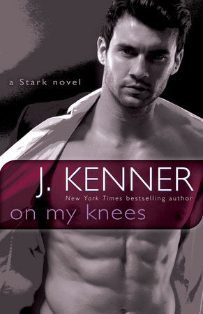 On My Knees Paperback by J. Kenner