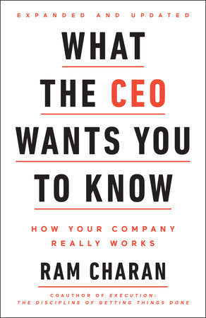 What the CEO Wants You To Know, Expanded and Updated Hardcover by Ram Charan