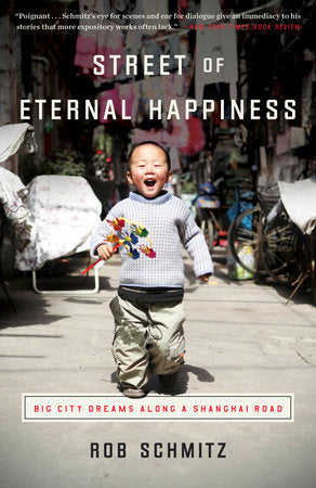 Street of Eternal Happiness Paperback by Rob Schmitz