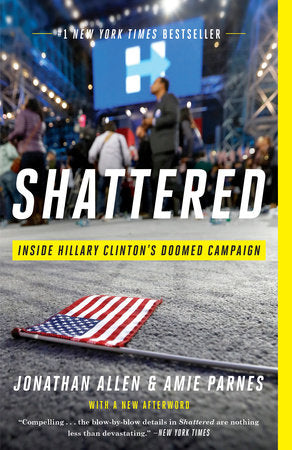 Shattered Paperback by Jonathan Allen and Amie Parnes
