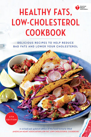 American Heart Association Healthy Fats, Low-Cholesterol Cookbook Paperback by American Heart Association