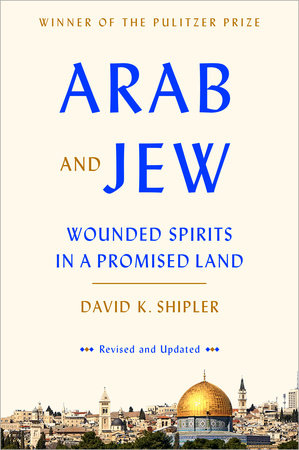 Arab and Jew Paperback by David K. Shipler