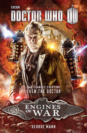Doctor Who: Engines of War Paperback by George Mann