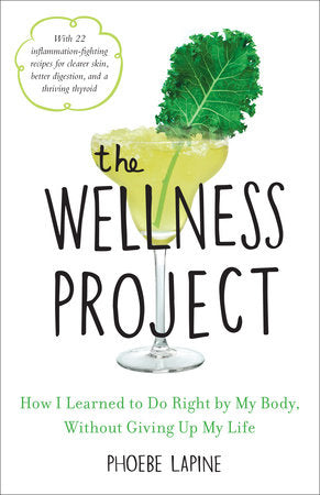 The Wellness Project Hardcover by Phoebe Lapine