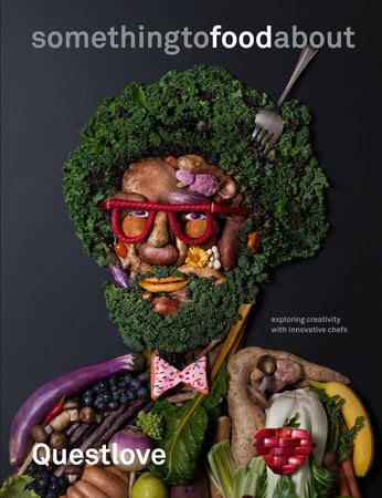 something to food about Hardcover by Questlove