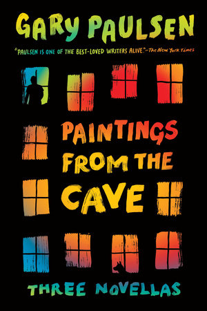 Paintings from the Cave Paperback by Gary Paulsen