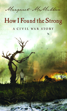 How I Found the Strong Paperback by Margaret McMullan