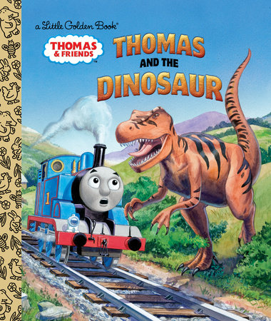 Thomas and the Dinosaur (Thomas & Friends) Hardcover by Golden Books; illustrated by Tom LaPadula
