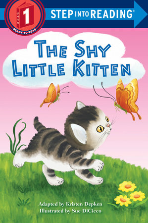 The Shy Little Kitten Paperback by Kristen Depken; illustrated by Sue DiCicco