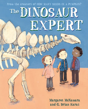 The Dinosaur Expert Hardcover by Margaret McNamara; illustrated by G. Brian Karas