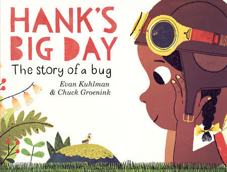 Hank's Big Day Hardcover by Evan Kuhlman; illustrated by Chuck Groenink
