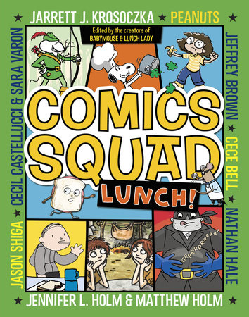 Comics Squad #2: Lunch! Paperback by Jennifer L. Holm, Matthew Holm, Cece Bell, Jeffrey Brown