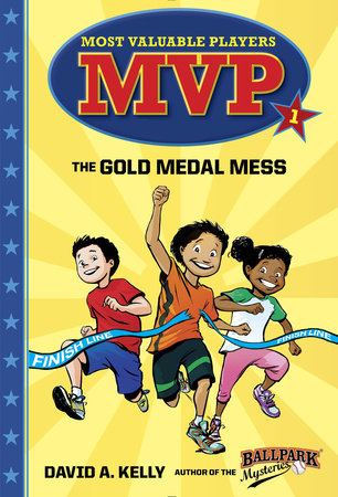 MVP #1: The Gold Medal Mess Paperback by David A. Kelly; illustrated by Scott Brundage