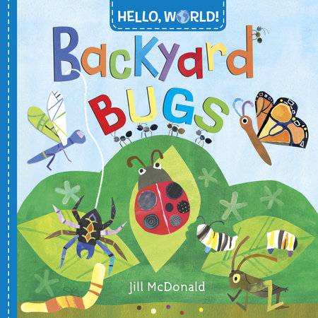 Hello, World! Backyard Bugs EL by Jill McDonald