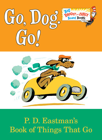 Go, Dog. Go! Board Book by P.D. Eastman