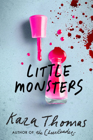 Little Monsters Paperback by Kara Thomas