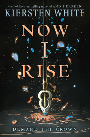 Now I Rise Paperback by Kiersten White
