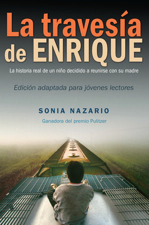 La Travesía de Enrique Paperback by Sonia Nazario