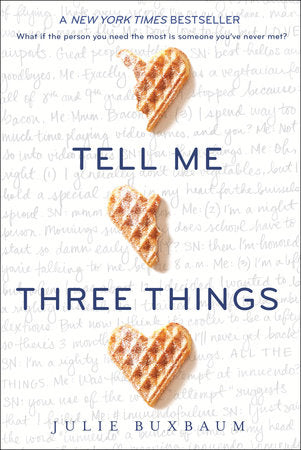 Tell Me Three Things Paperback by Julie Buxbaum